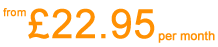 &pound;22.95 per month