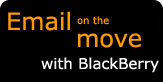 Email on the move with BlackBerry